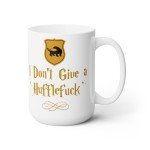 I Dont Give a Hufflefuck Mug for Friend Geek Nerd Bookish Mug Funny Fuck Mug Sarcastic Birthday Gift for Coworker Wizard Sorcerer Magic Mug