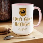 I Dont Give a Hufflefuck Mug for Friend Geek Nerd Bookish Mug Funny Fuck Mug Sarcastic Birthday Gift for Coworker Wizard Sorcerer Magic Mug