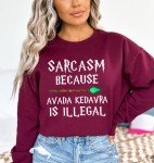 Sarcasm Because Avada Kedavra Is Illegal Sweatshirt, HP Fan Crewneck, Wizard Shirt, Magic Wand Shirt, Deatheater, BFF Sweatshirt