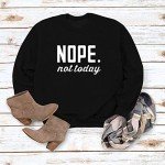 ALAPUSA Nope Not Today Shirt Women| Women's Cute Long Sleeve Shirt | Classic Graphic Sweatshirt Black M
