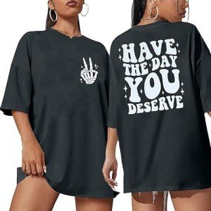 UNIQUEONE Oversized Tshirt for Women: Have The Day You Deserve Shirt Funny Skeleton Shirts Halloween Loose Graphic Tees Grey