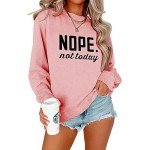 ALAPUSA Nope Not Today Shirt Women| Women's Cute Long Sleeve Shirt | Classic Graphic Sweatshirt Pink M