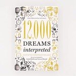 12,000 Dreams Explained: A Modern Guide