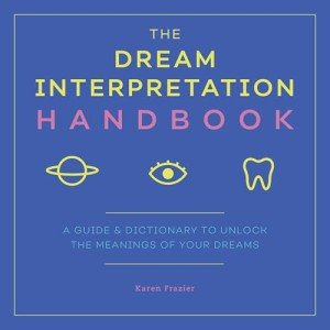Unlock the Meanings of Your Dreams Handbook