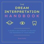 Unlock the Meanings of Your Dreams Handbook