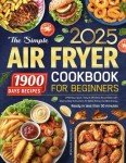 Easy Air Fryer Cookbook for Quick, Tasty Meals