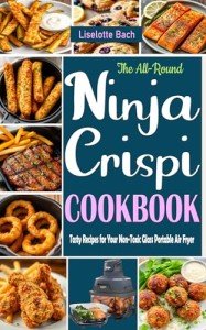 Ninja Crispi Cookbook for Your Air Fryer