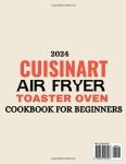 Cuisinart Air Fryer Toaster Oven Cookbook for Beginners