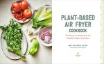 75 Easy Vegan Recipes for Your Air Fryer