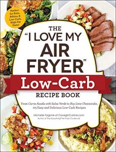 I Love My Air Fryer" Low-Carb Recipe Book