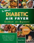 Diabetic Air Fryer Cookbook: 3000+ Low-Carb Recipes