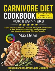 Carnivore Diet Air Fryer Cookbook: Easy High-Protein Recipes
