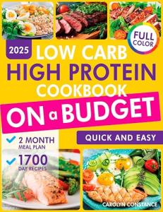 1700 Affordable Low Carb High Protein Recipes