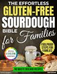 Effortless Gluten-Free Sourdough Cookbook for Families