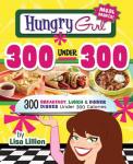 Hungry Girl 300 Low-Calorie Meals for Every Meal