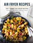 Ultimate Air Fryer Recipe Book for Everyone