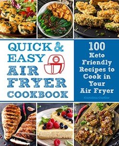 Keto Air Fryer Cookbook: 100 Easy Recipes