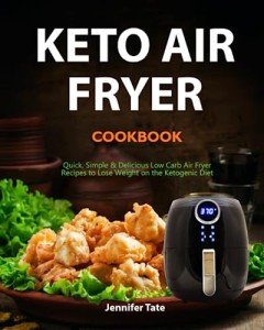 Quick and Easy Keto Air Fryer Recipes