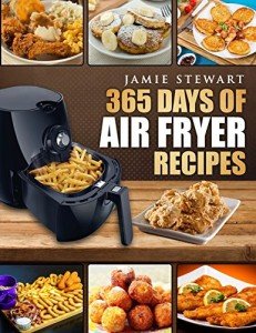 365 Days of Quick Air Fryer Recipes