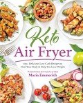 Keto Air Fryer: 100+ Tasty Low-Carb Recipes