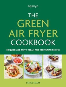 Green Air Fryer Cookbook: 80 Easy Vegan Recipes