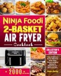 Ninja Foodi Air Fryer Cookbook: Easy & Delicious Recipes