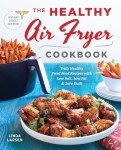 Healthy Air Fryer Cookbook for Guilt-Free Fried Foods