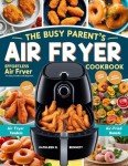 Easy Air Fryer Recipes for Busy Families