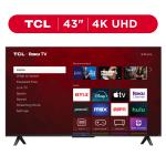 TCL 43” 4K UHD HDR Smart TV with Roku