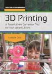 3D Printing: Essential Curriculum Tool for Schools