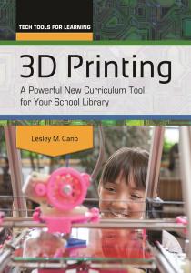 3D Printing: Essential Curriculum Tool for Schools