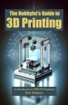 Hobbyist's Guide to FDM 3D Printing
