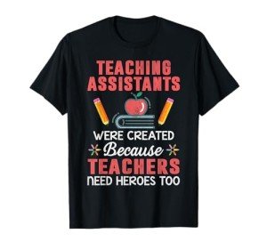 Teacher Heroes Unite: Funny Teaching Assistant T-Shirt