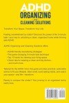 ADHD Organizing and Cleaning Solutions: Unlock the Power of the 5-minute Task; Avoid Stress and Overwhelm, Beat Procrastination and Transform Your Home into a Clutter-free Zone