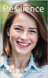 Resilience: Bouncing back from Adversity (Personal Success Book 12)