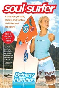 Soul Surfer: A True Story of Faith, Family, and Fighting to Get Back on the Board (An Inspiring True Story)