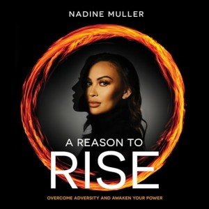 A Reason to Rise: Overcome Adversity and Awaken Your Power