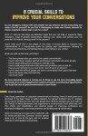 8 Crucial Skills to Improve Your Conversations: How to Instantly Connect With People, Make a Powerful Impression, and Talk to Anyone About Anything ... Effective Communication and Speaking Skills)