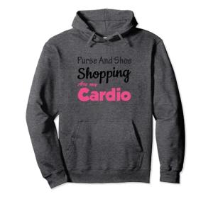 Lifestylenaire: Purse & Shoe Shopping Cardio Hoodie