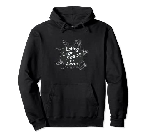 Lifestylenaire: Clean Eating Keeps Me Lean Hoodie