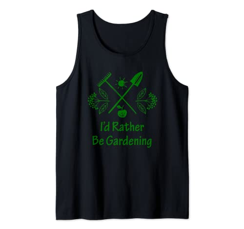 Gardening Lover: "I'd Rather Be Gardening" Tank Top