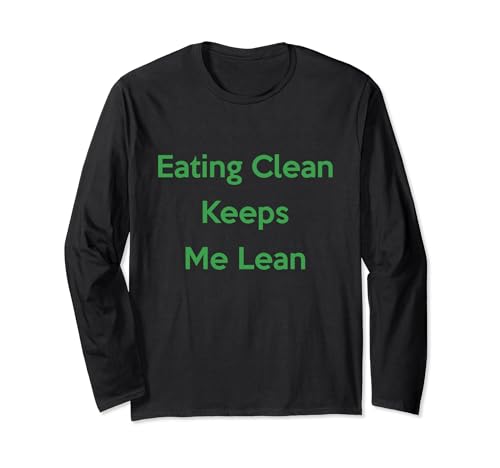 Lifestylenaire: Clean Eating, Lean Life Long Sleeve Tee