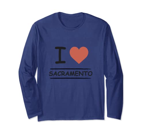 I Love Sacramento Long Sleeve T-Shirt