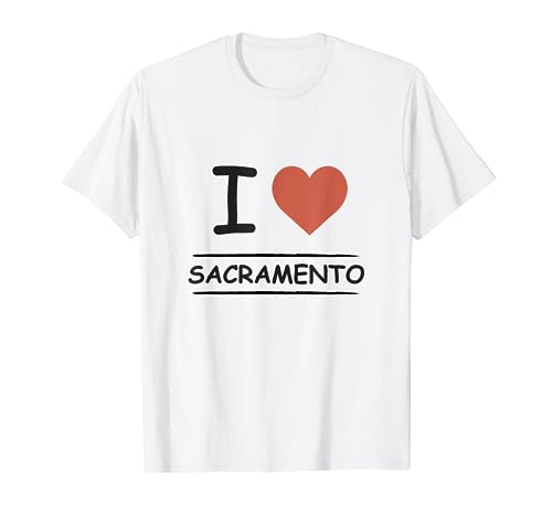 I Love Sacramento T-Shirt