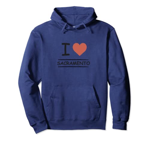 I Love Sacramento Pullover Hoodie