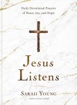 Jesus Listens: Daily Devotional Prayers for Hope