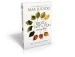 God Is With You Every Day by Max Lucado