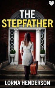 The Stepfather: An absolutely addictive psychological thriller full of twists