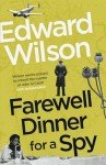 Farewell Dinner for a Spy: A Telegraph Crime Thriller of the Year (William Catesby Book 8)