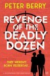 Revenge of the Deadly Dozen: A NEW unmissable cozy crime thriller (The Deadly Dozen Mysteries)